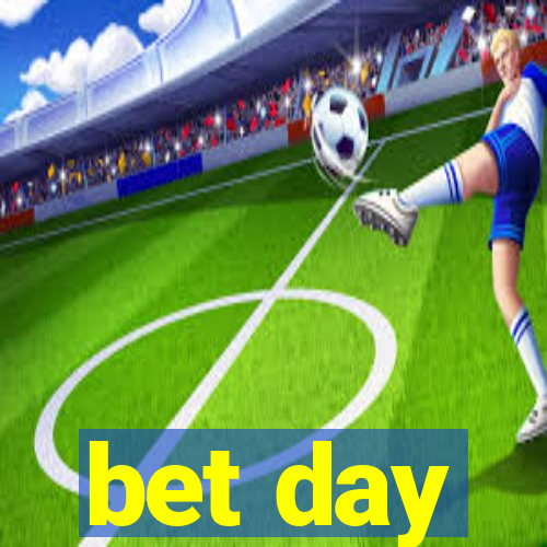 bet day